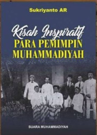 Image of Kisah Inspiratif Para Pemimpin Muhammadiyah