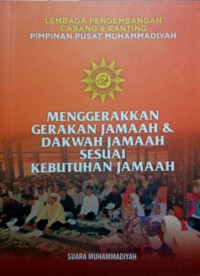 Image of Menggerakkan Gerakan Jamaah dan Dakwah Jamaah sesuai Kebutuhan Jamaah