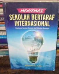 Menyemai Sekolah Bertaraf Internasional Rfleksi Modal Sosial dan Modal Budaya