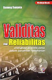 Image of Validitas dan Reabilitas dilengkapi analisis data dalam penelitian kesehatan