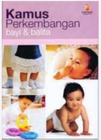 Kamus Perkembangan Bayi & Balita