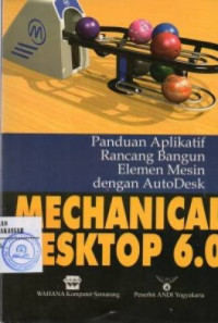Image of Panduan Aplikatif Rancang Bangun Elemen Mesin dengan AutoDesk Mechanical Destop 6.0