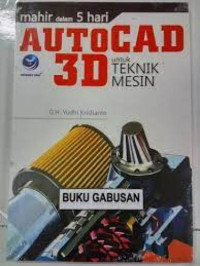 Image of Mahir dalam 5 hari AUTOCAD 3D untuk Teknik Mesin