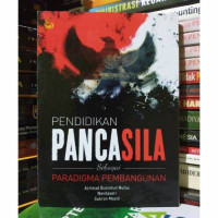 Image of Pendidikan Pancasila Sebagai Paradigma Pembangunan