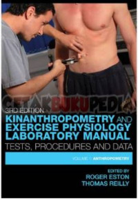 Image of Kinanthropometry and exercise physiology laboratory manual test, procedures and data - Volume 1 : Anthropometry