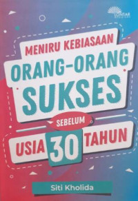 Meniru kebiasaan orang-orang sukses sebelum usia 30 tahun