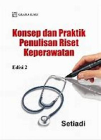 Image of Konsep dan Praktik Penulisan Riset Keperawatan