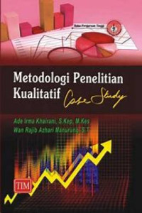 Metodologi Penelitian Kualitatif Case Study