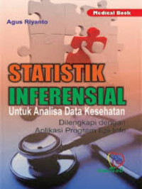 Statistik inferensial untuk Analisa Data Kesehatan, Dilengkapi dengan Aplikasi Program Epi Info