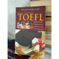 Image of Buku Pintar TOEFL Pengantar, Pembahasan, Strategi dan Pelatihannya