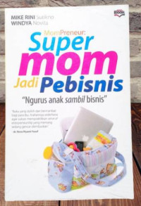 Image of MomPreneur: Super mom jadi pebisnis "Ngurus anak sambil bisnis"