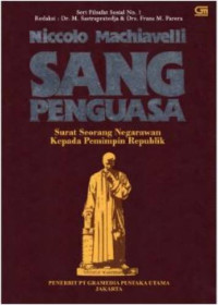 Niccolo Machiavelli Sang Penguasa  Surat Seorang Negarawwan Kepada Pemimpin Republik