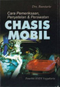 Cara Pemeriksaan, Penyetelan & Perawatan Chasis Mobil