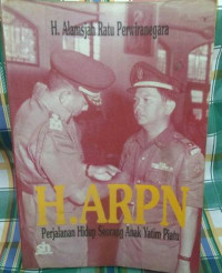 H.ARPN : Perjalanan hidup soerang anak yatim piatu