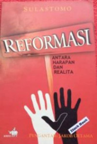 Reformasi Antara Harapan dan Realita