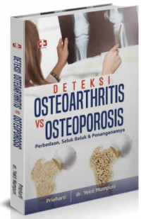 Image of Deteksi  Osteoarthritis VS Osteoporosis : Perbedaan, Seluk Beluk & Penanganannya