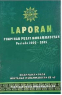 Laporan Pimpinan Pusat Muhammdiyah Periode 2000-2005