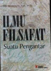 Ilmu Filsafat : Suatu Pengantar