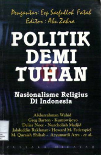 Politik demi Tuhan : Nasionalisme Religius di Indonesia