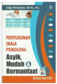 Penyusunan Skala Psikologi:  Asyik, Mudah & Bermanfaat Disertai CD