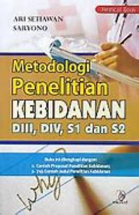 Metodologi penelitian kebidanan DIII, DIV, S1 dan S2