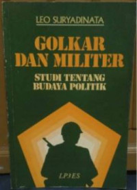 Image of Golkar dan Militer Studi Tentang Budaya Politik