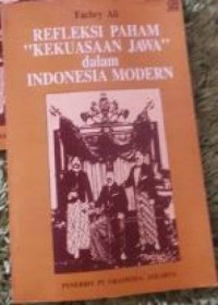 Refleksi Paham Kekuasaan Jawa Dalam Indonesia Moderen