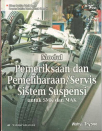 Image of Modul Pemeriksaan dan Pemeliharaan / Servis Sistem Suspensi untuk SMK dan MAK