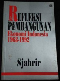 Image of Refleksi Pembangunan Ekonomi Indonesia 1968-1992