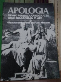 Image of Apologia : Pidato pembelaan socrates yang diabadikan Plato