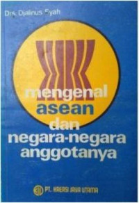 Image of Mengenal Asean dan Negara-Negara Anggotanya