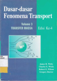 Dasar-dasar Fenomena Transport : Volume 3 Transfer Massa