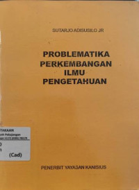 Problematika Perkembangan Ilmu Pengetahuan