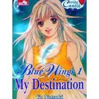 Image of Cerita Cantik: Blue Wings 1 My Destination