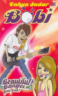 Image of Bobi: Beautiful Banget Gitu Loh!