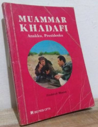 Muammar Khadafi : Anakku, Presidenku