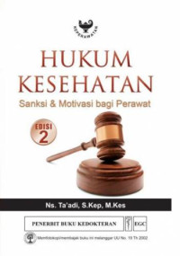 Hukum Kesehatan : Sanksi & Motivasi bagi Perawat