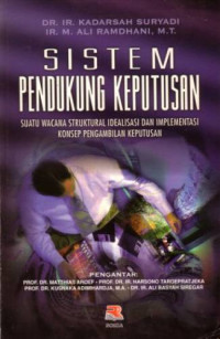 Image of Sistem pendukung keputusan : Suatu wacana struktural idealisasi dan implementasi konsep pengambilan keputusan