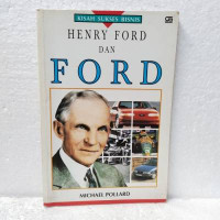 Kisah Sukses Bisnis Henry Ford dan Ford