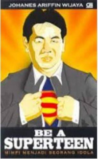 Image of Be A Superteen Mimpi Menjadi seorang Idola