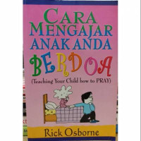 Cara Mengajar Anak Anda Berdoa (Teaching Your Child how to Pray)