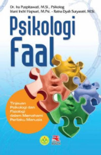 Image of Psikologi Faal: Tinjauan Psikologi dan Fisiologi dalam Memahami Perilaku Manusia