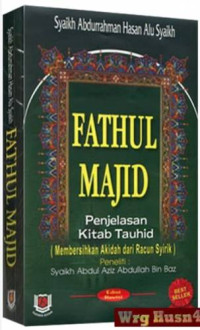 Image of Fathul Majid : Penjelasan Kitab Tauhid (Membersihkan Aqidah dari Racun Syirik)
