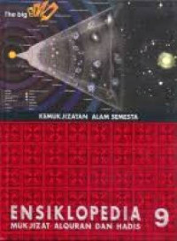 Image of Ensiklopedia 9 Mukjizat Al-Qur`an Dan Hadis: Kemukjizatan Alam Semesta