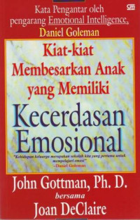 Kiat-Kiat Membesarkan Anak yang Memiliki Kecerdasan Emosional