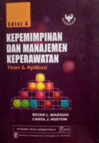 Image of Kepemimpinan dan Manajemen Keperawatan Teori dan Aplikasi Edisi 4