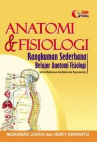 Image of Anatomi dan Fisiologi: Rangkuman Sederhana Belajar Anatomi Fisiologi