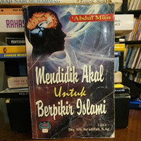 Mendidik Akal Untuk Berfikir Islami