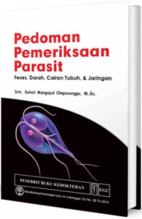 Image of Pedoman Pemeriksaan Parasit : Fases, darah, cairan tubuh, & jaringan