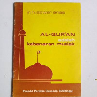 AL-QUR'AN adalah kebenaran mutlak